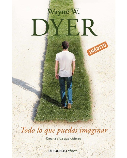 Todo lo que puedas imaginar: Crea la vida que quieres(Tapa blanda) 1