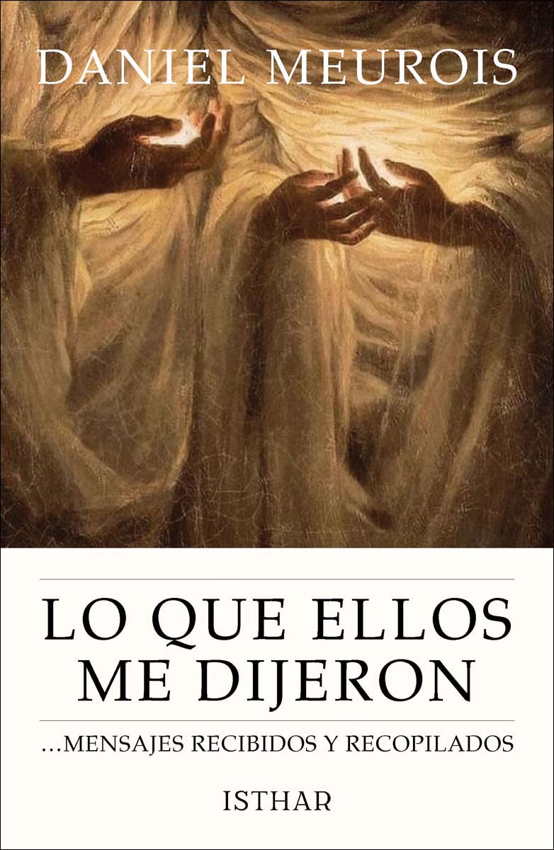 Lo que ellos me dijeron: Mensajes recibidos y recopilados(Tapa blanda) 1
