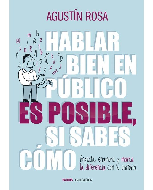 Hablar bien en público es posible, si sabes cómo: Impacta, enamora y marca la diferencia con tu oratoria (Capa mole com abas) 1