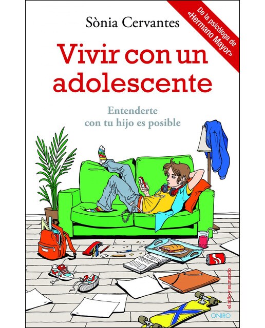 Vivir con un adolescente: Entenderte con tu hijo es posible (Capa mole com abas) 1