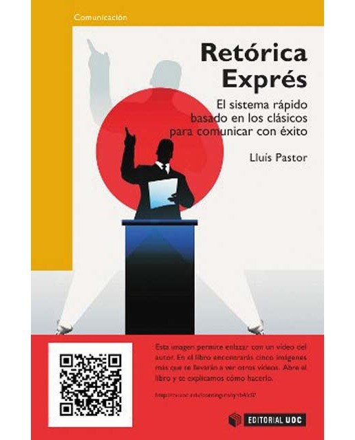 Retórica Exprés: El sistema rápido basado en los clásicos para comunicar con éxito