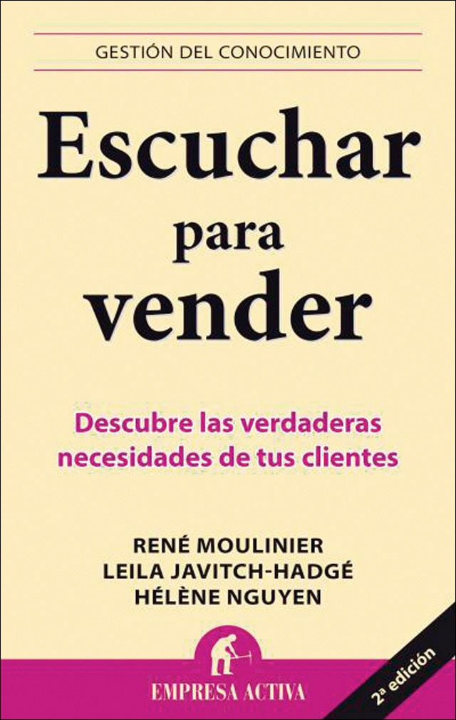 Escuchar para vender: Descubre las verdaderas necesidades de tus clientes(Tapa blanda) 1
