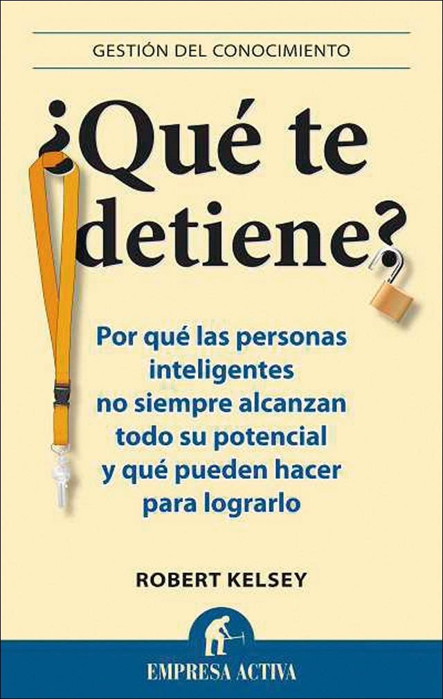 ¿Qué te detiene?: Por qué las personas inteligentes no siempre alcanzan todo su potencial y qué pueden hacer para lograrlo (Capa mole) 1