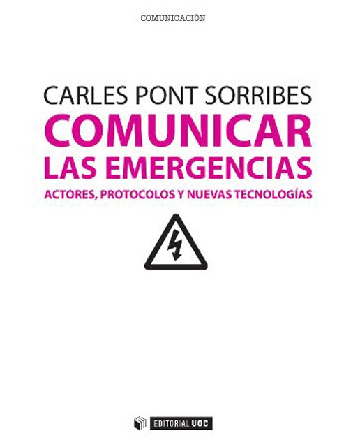 Comunicar las emergencias: Actores, protocolos y nuevas tecnologías