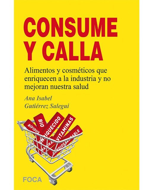 Imagen 0 de ¡¡consume y calla!! (Tapa blanda)