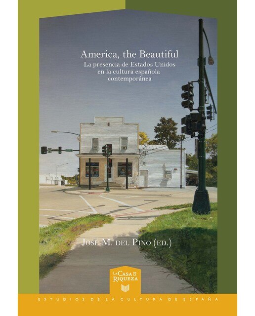 Imagen 0 de America, the beautiful: La presencia de Estado Unidos en la cultura española contemporánea (Tapa blanda)