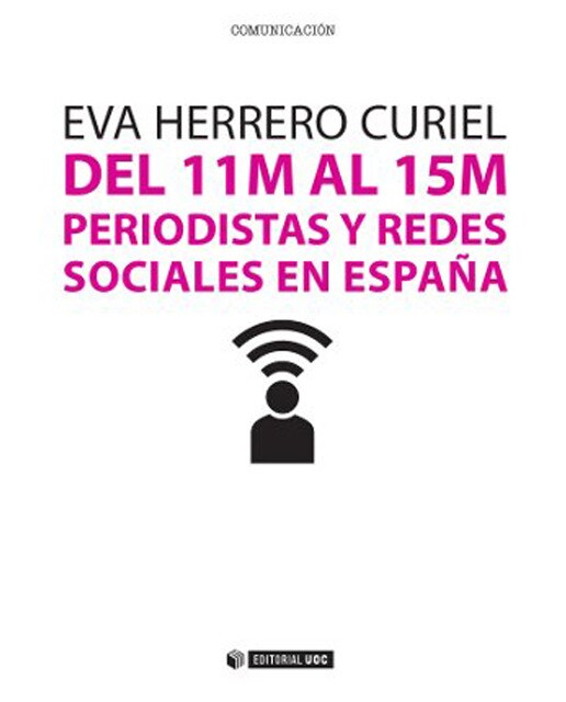 Del 11M al 15M. Periodistas y redes sociales en España