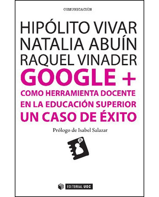 Google + como herramienta docente en la educación superior. Un caso de