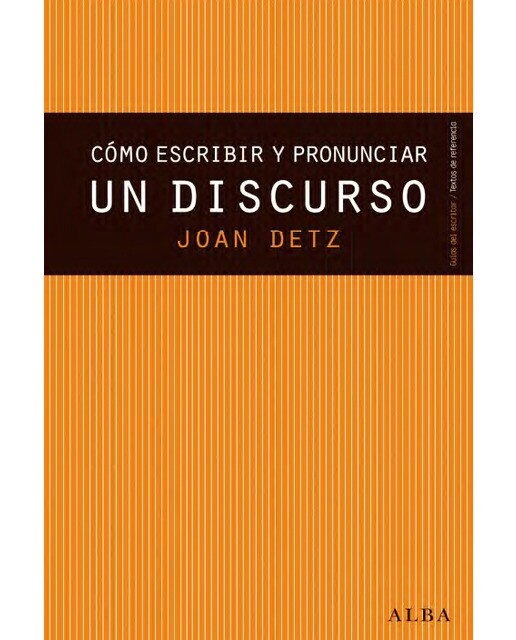 Cómo escribir y pronunciar un discurso: Guía práctica para lograr que cada palabra cuente (Capa mole com abas) 1