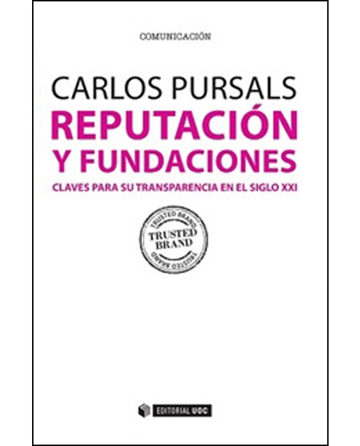 Reputación y fundaciones. Claves para su transparencia en el siglo XXI