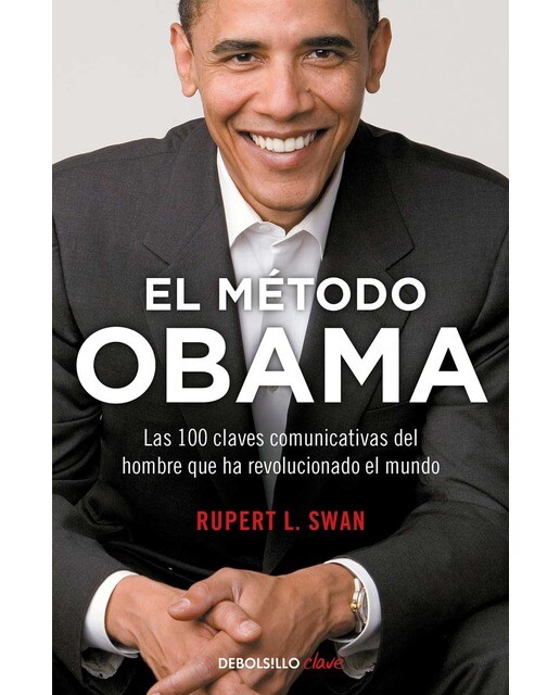 El método Obama: Las 100 claves comunicativas del hombre que ha revolucionado el mundo (Bolsillo) (Tapa blanda) 1