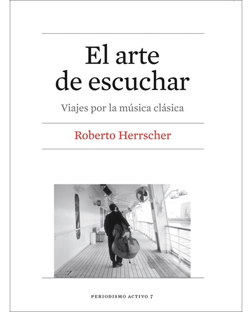 Imagen 0 de El arte de escuchar: Viajes por la música clásica