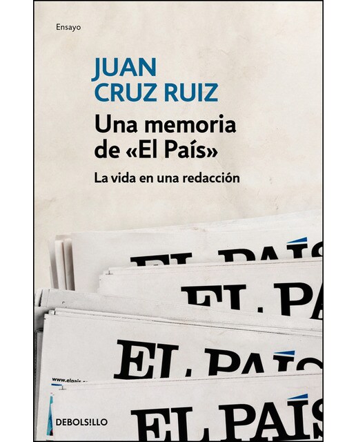 Imagen 0 de Una memoria de «El País»: La vida en una redacción  (Tapa blanda)