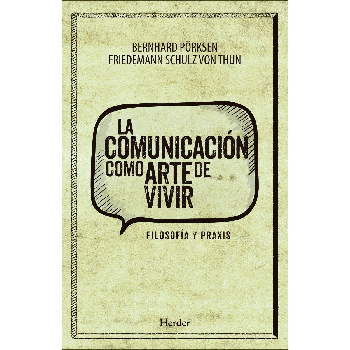La comunicación como arte de vivir: Filosofía y Praxis (Capa mole com abas) 1