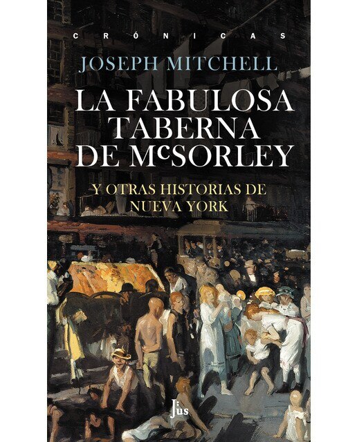 Imagen 0 de La fabulosa taberna de McSorley: Y otras historias de Nueva York  (Tapa blanda)