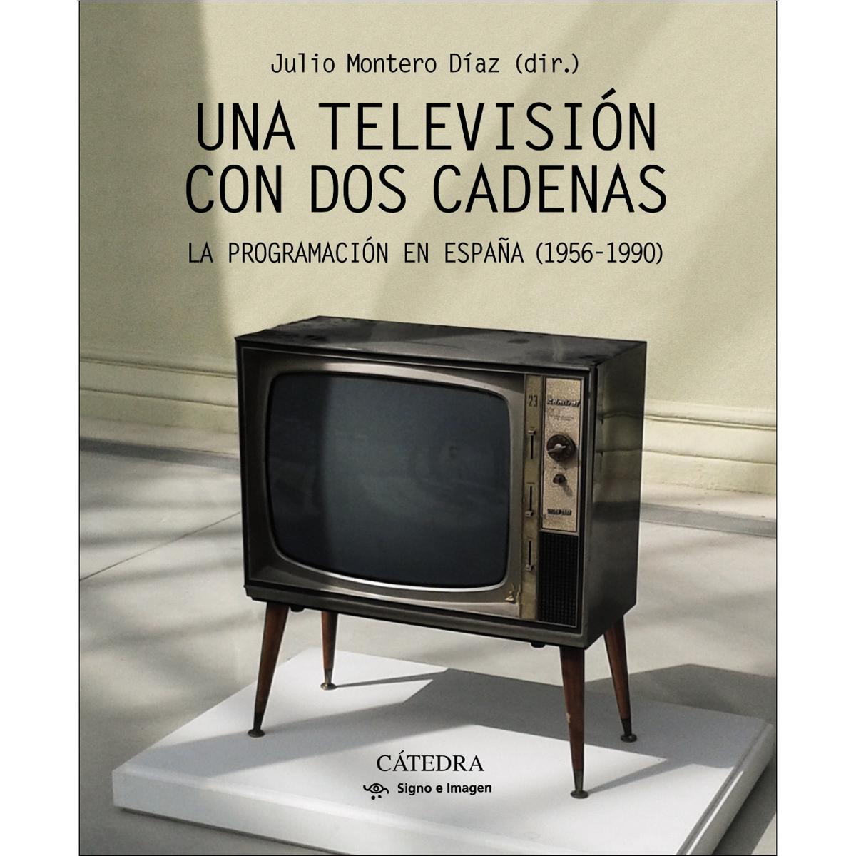 Imagen 0 de Una televisión con dos cadenas  (Tapa blanda Tapa blanda con solapas)