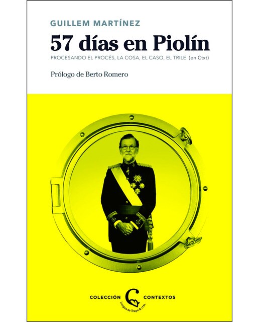 Imagen 0 de 57 días en piolín: Procesando el procés, el caso, la cosa, la trila (Tapa blanda)