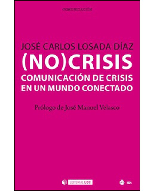 crisis: La comunicación de crisis en un mundo conectado