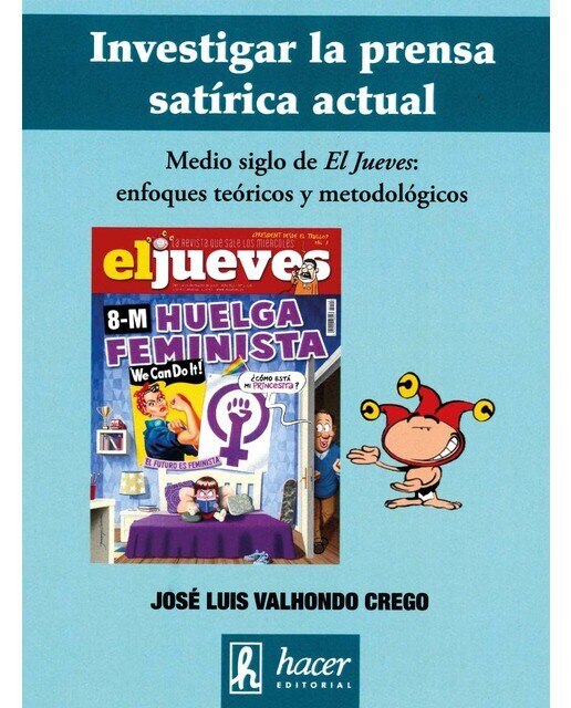 Imagen 0 de Investigar la prensa satírica actual: Medio siglo de El Jueves: enfoques teóricos y metodológicos (Tapa blanda)