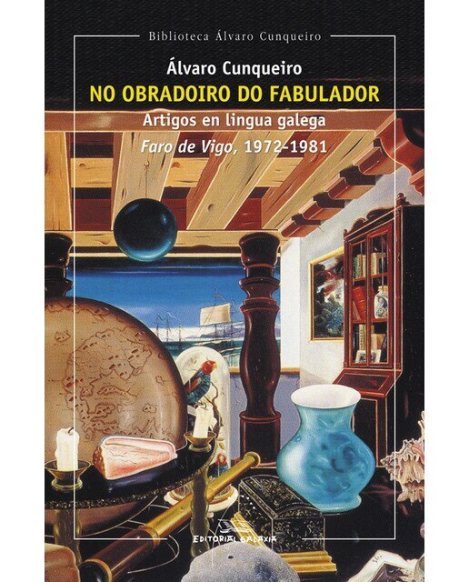 Imagem 0 de No obradoiro do fabulador. Artigos faro de vigo (1972-1981)(Tapa blanda)