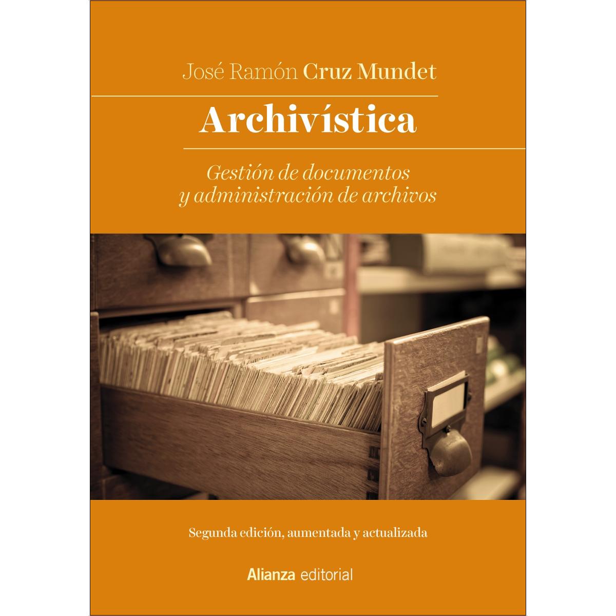 Imagen 0 de Archivística: Gestión de documentos y administración de archivos. Nueva edición  (Tapa blanda con solapas)