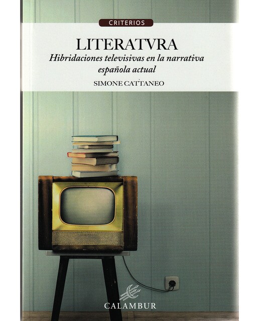 Imagen 0 de Literatvra hibridaciones televisivas: Narrativa española actual (Tapa blanda)
