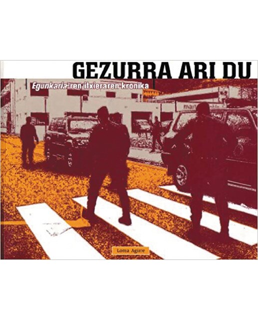 Gezurra ari du: Egunkaria-ren itxieraren kronika(Tapa blanda) 1