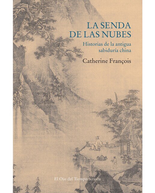 Imagen 1 de La senda de las nubes: Historias de la antigua sabiduría china (Tapa blanda)