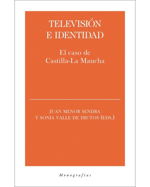 Imagen 0 de Televisión e identidad: El caso de Castilla-La Mancha  (Tapa blanda)