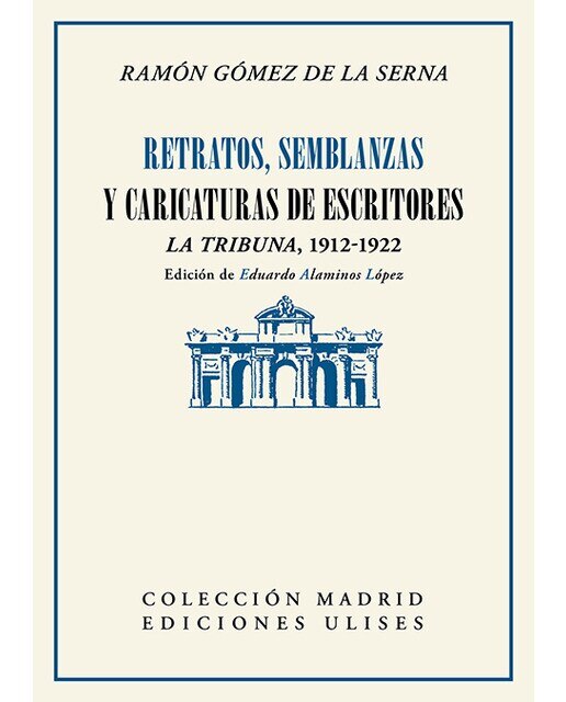 Imagen 0 de Retratos, semblanzas y caricaturas de escritores: La tribuna, 1912-1922 (Tapa blanda)