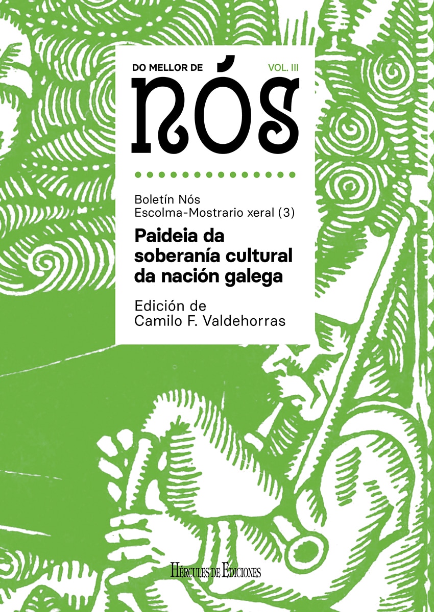Do mellor de nós iii. Escolma-mostrario xeral do boletín nós : paideia da soberanía cultural da nación galega