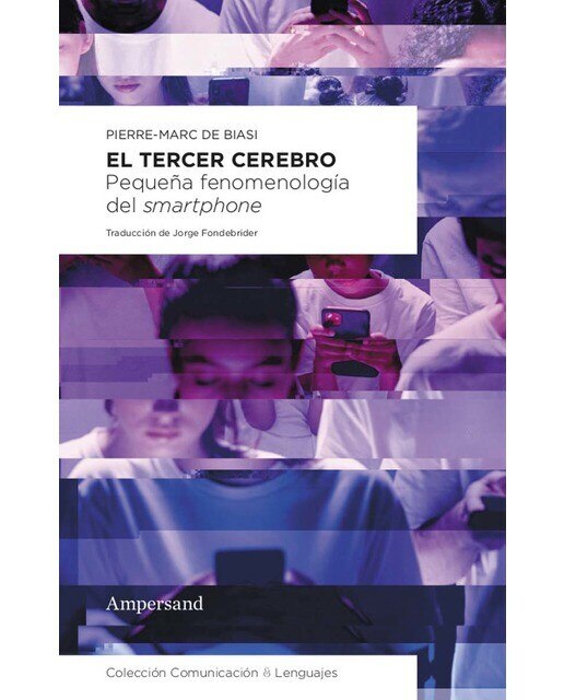 Imagen 0 de El tercer cerebro: Pequeña fenomenología del smartphone (Tapa blanda con solapas)