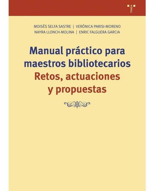Imagen 0 de Manual práctico para maestros bibliotecarios: Retos, actuaciones y propuestas  (Tapa blanda con solapas)