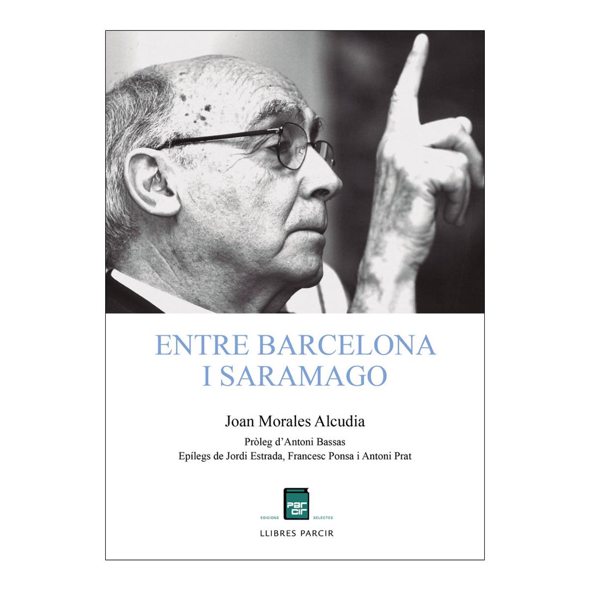 Imagen 0 de Entre Barcelona i Saramago  (Tapa blanda)