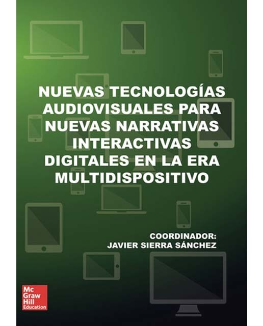POD - LA Nuevas tecnologias audiovisuales para nuevas narrativas interac tivas digitales en la era multidispositivo.