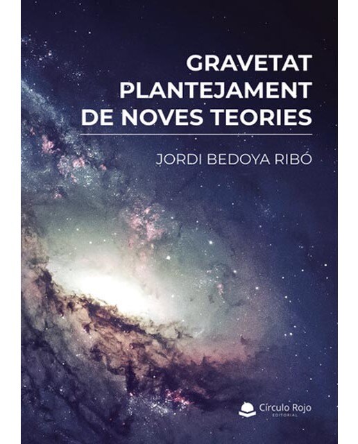 Gravetat, plantejament de noves teories  (Tapa blanda) 1