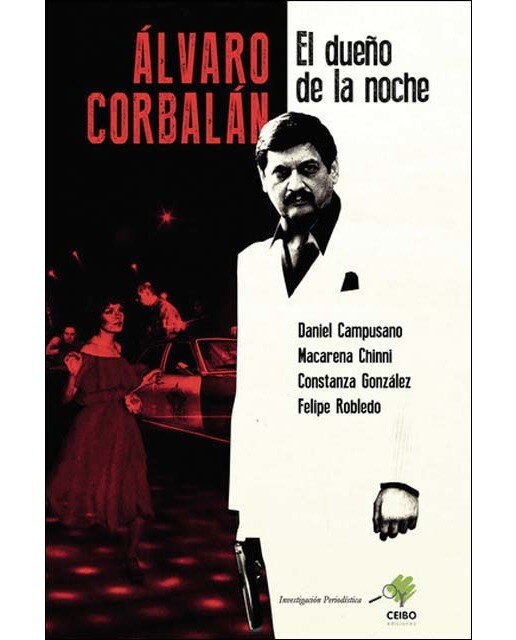 Álvaro corbalán el dueño de la noche