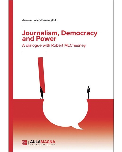 Journalism, Democracy and Power. A dialogue with Robert McChesney (Capa mole) 1