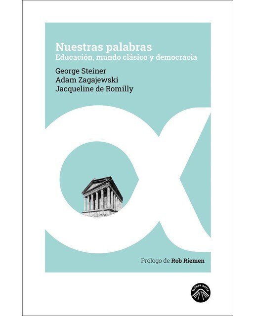 Imagen 0 de Nuestras palabras: Educación, mundo clásico y democracia (Tapa blanda)