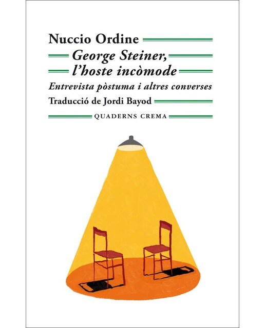 Imagen 0 de George Steiner, l'hoste incòmode: Entrevista pòstuma i altres converses