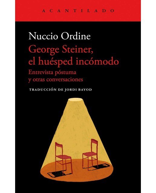 Imagen 0 de George Steiner, el huésped incómodo: Entrevista póstuma y otras conversaciones
