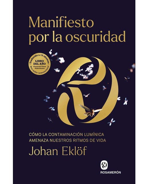 Manifiesto por la oscuridad: Cómo la contaminación lumínica amenaza nuestros ritmos de vida (Capa mole com abas) 1