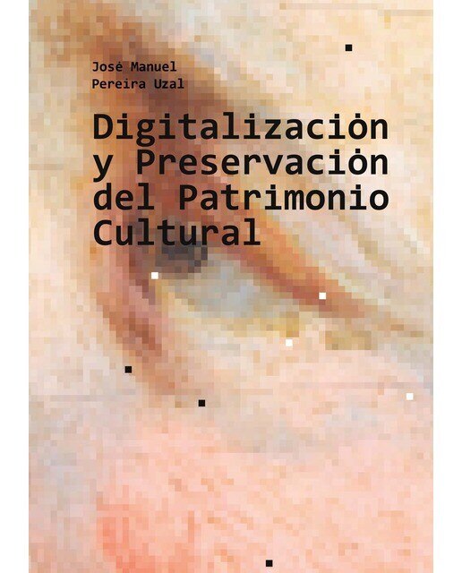 Imagen 0 de Digitalización y Preservación del Patrimonio Cultural (Tapa blanda)