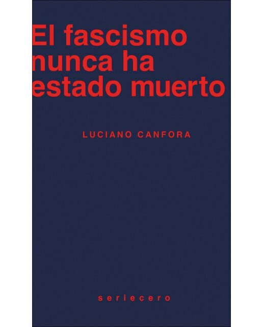 Imagen 0 de El fascismo nunca ha estado muerto