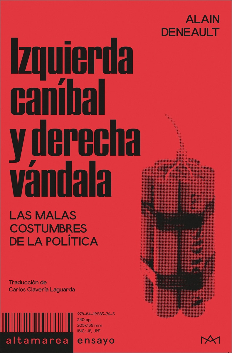 Imagen 0 de Izquierda caníbal y derecha vándala: Las malas costumbres de la política  (Tapa blanda)