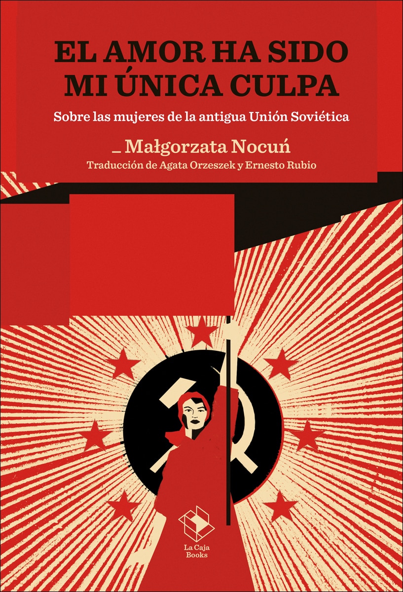 El amor ha sido mi única culpa: Sobre las mujeres de la antigua Unión Soviética (Capa mole com abas) 1