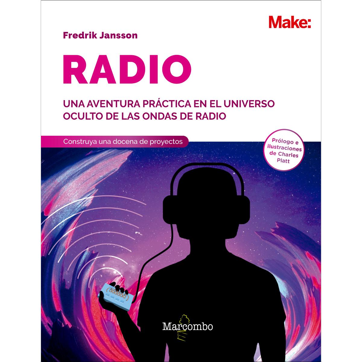 Imagem 0 de Radio. Aprenda sobre la radioafición a través de la electrónica, experimentos y proyectos inalámbricos: Una aventura práctica en el unive (Capa mole)