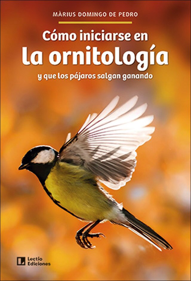 Cómo iniciarse en la ornitología: y que los pájaros salgan ganando (Capa mole) 1