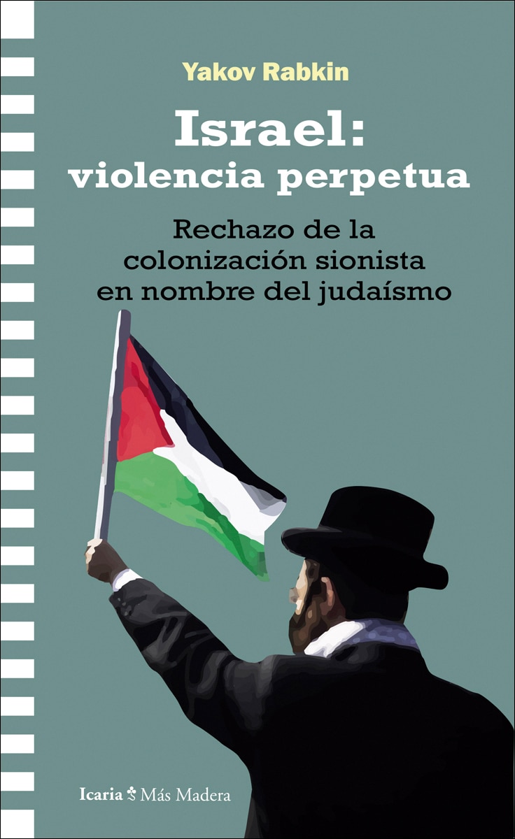Israel: violencia perpetua: Rechazo de la colonización sionista en nombre del judaísmo (Capa mole) 1
