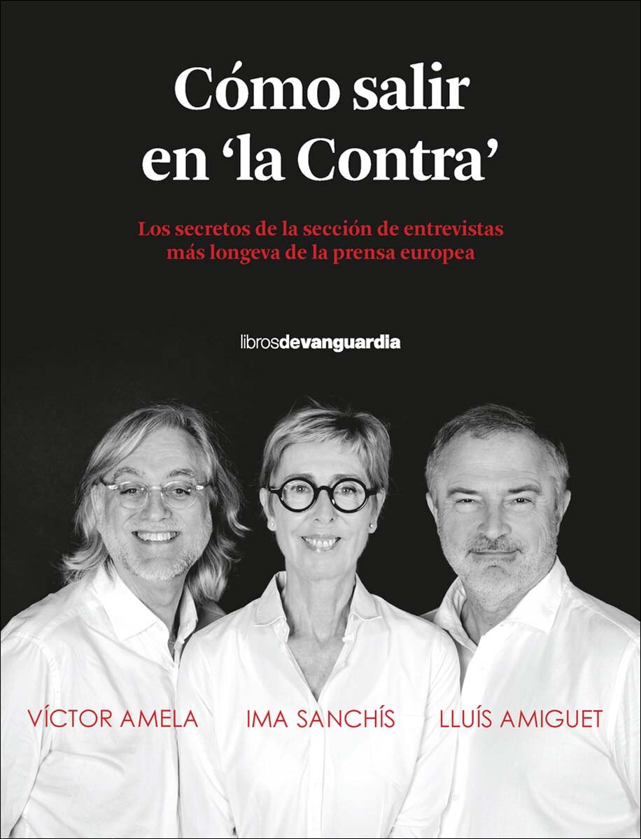 Imagem 0 de Cómo salir en "la Contra": Los secretos de la sección de entrevistas más longeva de la prensa europea (Capa mole com abas)